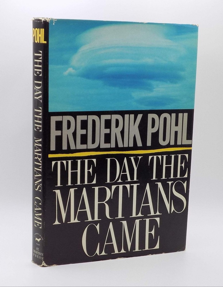 The Day the Martians Came by Frederick Pohl [B.C.E.] ·St. Martin’s Press, 1988