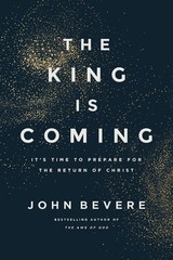 The King Is Coming: It’s Time to Prepare Paperback By John Bevere USA STOCK