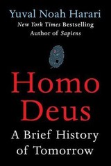 Homo Deus: A Brief History of Tomorrow, Harari, Yuval Noah, Good Book