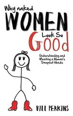 Bill Perkins Why Naked Women Look So Good (Paperback) (UK IMPORT)