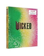 Wicked – The Official Visual Companion Hardcover Book FREE SHIPPING