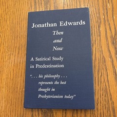 Jonathan Edwards Then And Now By Wm. Boyd Duff HB