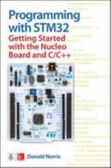 Programming with STM32: Getting Started with … 9781260031317 by Norris, Donald