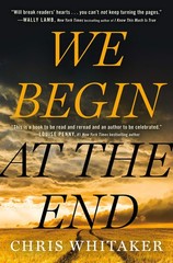 We Begin at the End – hardcover Whitaker, Chris