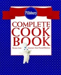 Pillsbury Complete Cookbook: Recipes from America’s Most-Trusted Kitchens – GOOD