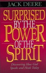 Surprised by the Power of the Spirit – Paperback By Deere, Jack S. – GOOD