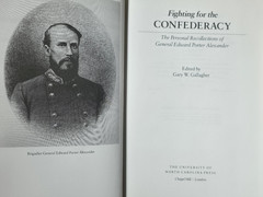 1989 Fighting for the Confederacy General Edward Porter Alexander Civil War
