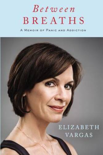 Between Breaths: A Memoir of Panic and Addiction – Hardcover – ACCEPTABLE