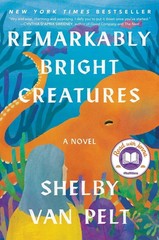 Remarkably Bright Creatures by Shelby Van Pelt Paperback Free Shipping