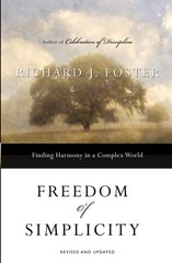 Freedom of Simplicity: Finding Harmony in a Complex World – Foster, Richard …