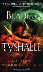 Blade of Tyshalle – Stover, Matthew Woodring – Acceptable – See condition no…