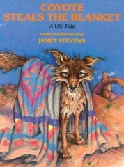 Coyote Steals the Blanket (Ute Tales) – Library Binding By Stevens, Janet – GOOD