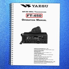 YAESU FT-450 Transceiver Operation Manual Operation Guide – TOUGH SPIRAL BINDING