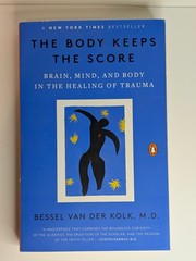 The Body Keeps the Score- Bessel van der Kolk, M.D.- PB used GOOD