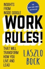 Work Rules!: Insights from Inside Google That Will Transform How You – VERY GOOD
