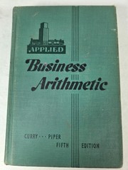 1948 Applied Business Arithmetic Curry Piper School Text Book HC Fifth Edition