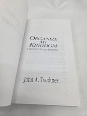 Organize My Kingdom A History of Restored Priesthood by John A Tvedtnes 2000 PB