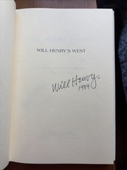 Will Henry’s West by Will Henry, Editor Dale L. Walker – 1st Edition 1984 Signed