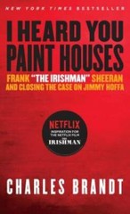 I Heard You Paint Houses, Updated Edition: Frank The Irishman Sh – VERY GOOD
