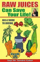 Raw Juices Can Save Your Life: An A-Z Guide to Juicing. – Paperback – GOOD