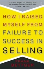 How I Raised Myself from Failure to Success in Selling – Paperback – GOOD