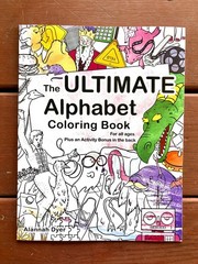 The Ultimate Alphabet Coloring Book 5 By Alannah Dyer- 8.5×11 in. Ages 4-8 Fun