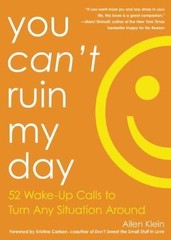You Can’t Ruin My Day: 52 Wake-Up Calls t- 9781632280220, paperback, Allen Klein