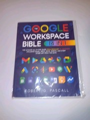 The Google Workspace Bible 14 in 1, The Ultimate All-in-One Guide Paperback