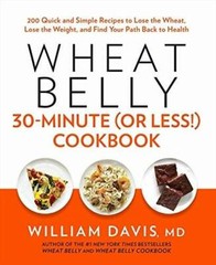 Wheat Belly 30-Minute (Or Less!) Cookbook – Paperback By Davis, William – GOOD