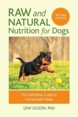 Raw and Natural Nutrition for Dogs, Revised Edition: The Definitive – VERY GOOD