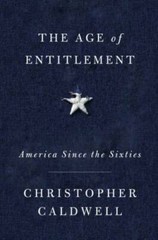 The Age of Entitlement: America Since the Sixties – Hardcover – GOOD