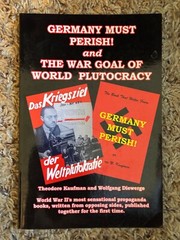 Germany Must Perish! and The War Goal of World Plutocracy