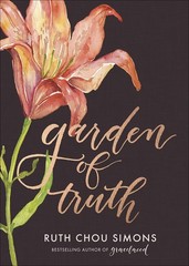Garden of Truth by Ruth Chou Simons (2018, Hardcover)
