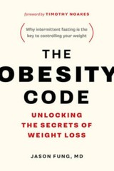 The Obesity Code: Unlocking the Secrets of Weight Loss – Paperback – GOOD