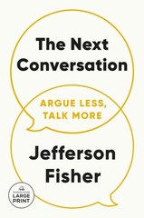 Next Conversation : Argue Less, Talk More, Paperback by Fisher, Jefferson, Li…