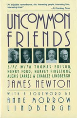 Uncommon Friends: Life with Thomas Edison, Henry Ford, Harvey Firest – VERY GOOD