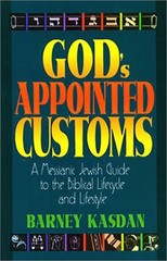 God’s Appointed Customs : A Messianic Jewish Guide to the Biblica