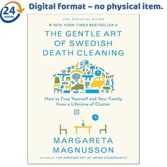 The Gentle Art of Swedish Death Cleaning, Margareta Magnusson 2018