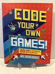 Code Your Own Games! : 20 Games to Create with Scratch – NEW BOOK Scuff On Back