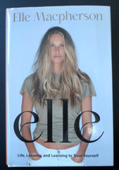 ELLE MACPHERSON /MODEL – AUTOGRAPHED „ELLE:LIFE,LESSONS…“ NEW SIGNED BOOK 2024