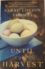 Until the Harvest by Sarah Loudin Thomas (2015, Paperback) 301 Pages