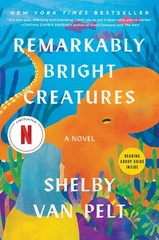 Remarkably Bright Creatures: A Read with Jenna Pick by Shelby Van Pelt (English)