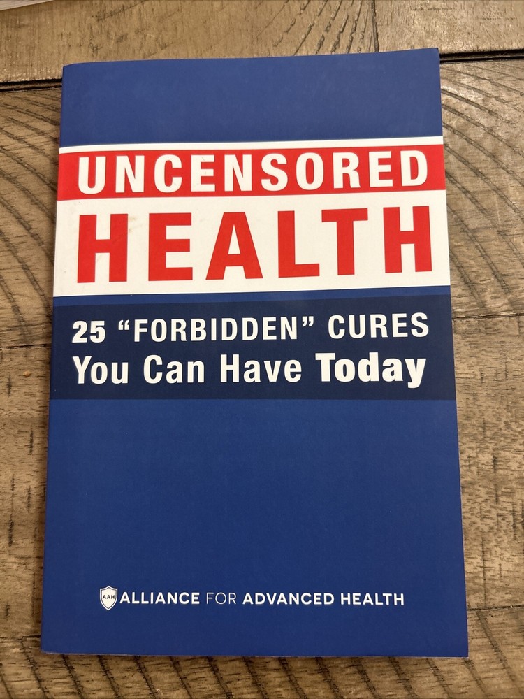 Uncensored Health 25 „Forbidden“ Cures You Can Have Today (Paperback, 2017)
