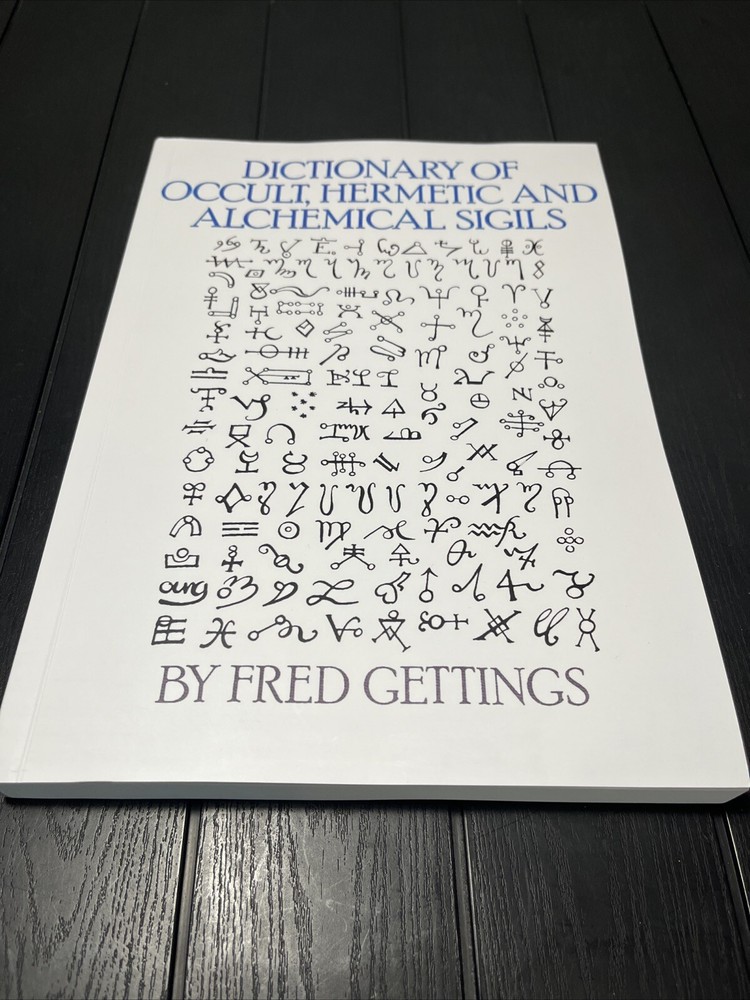 Dictionary of Occult, Hermetic and Alchemical Sigils by Fred Gettings