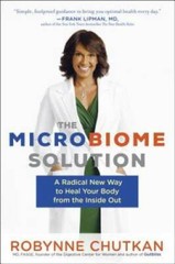 The Microbiome Solution: A Radical New Way to Heal Your Body from the Ins – GOOD