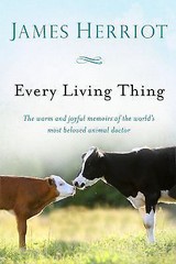 Every Living Thing: The Warm and Joyful Memoirs of the World’s Most Beloved…
