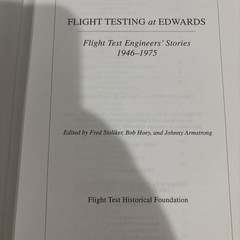 Flight Testing at Edwards: Flight Test Engineers Stories 1946-1975 – VERY GOOD
