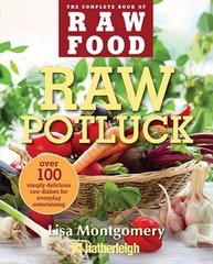 Raw Potluck: Over 100 Simply Delicious Raw Dishes for Everyday Enter – VERY GOOD