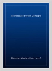 Ise Database System Concepts, Paperback by Silberschatz, Abraham; Korth, Henr…