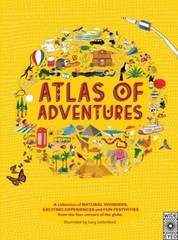 Atlas of Adventures : A Collection of Natural Wonders, Exciting E